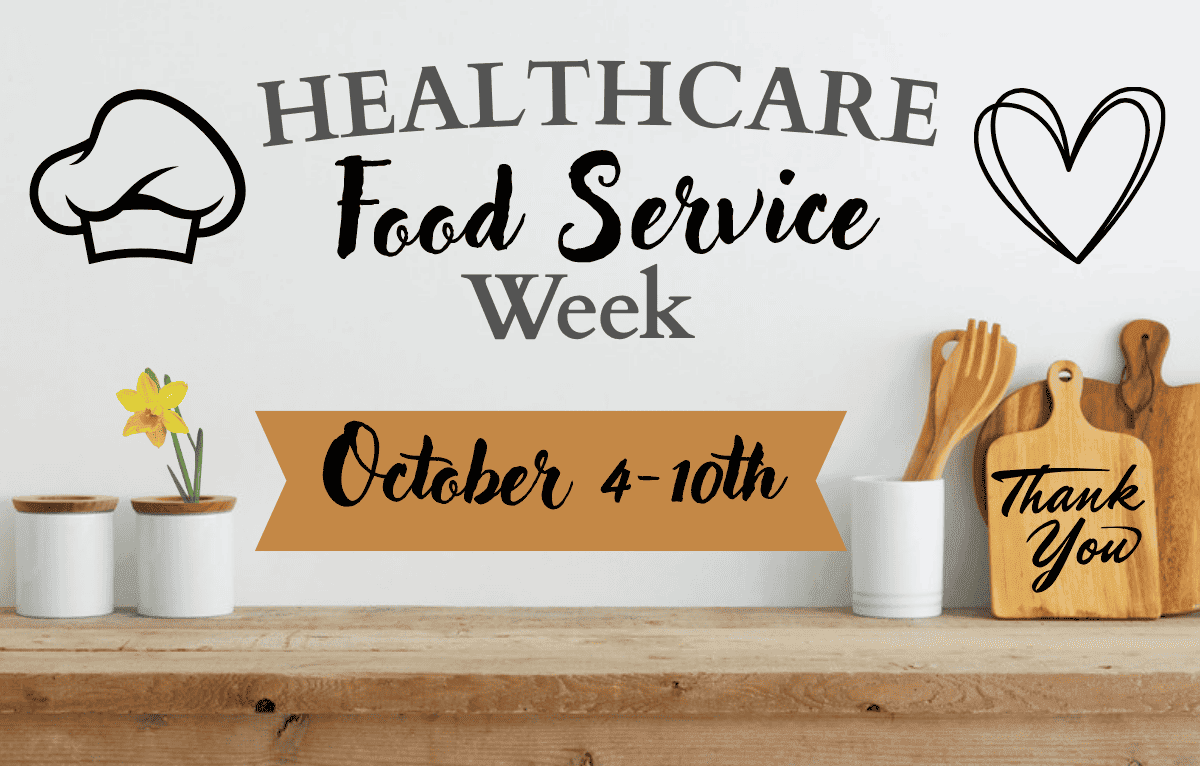 Healthcare Food Service Week October 4-10th