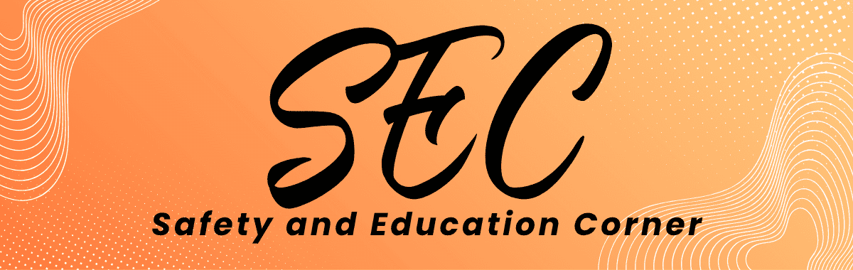 Safety and Education Corner